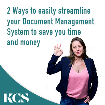 2 ways to easily streamline your Document Management System to save you time and money